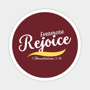 Rejoice evermore Magnet